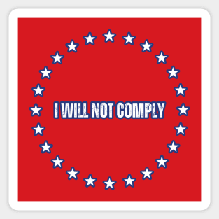 I will not comply. Sticker